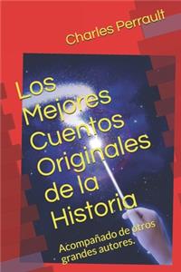 Los Mejores Cuentos Originales de la Historia