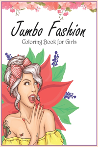 Jumbo Fashion Coloring Book for Girls