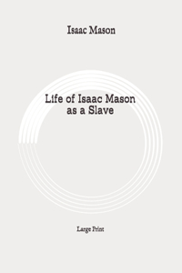 Life of Isaac Mason as a Slave