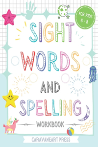 Sight Words And Spelling Workbook For Kids
