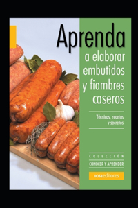 Aprenda a elaborar embutidos y fiambres caseros