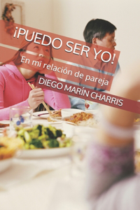 ¡puedo Ser Yo!: En mi relación de pareja