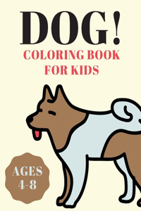 Dog Coloring Book for Kids Ages 4-8