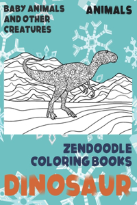 Zendoodle Coloring Books Baby Animals and other Creatures - Animals - Dinosaur