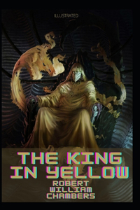 The King in Yellow Illustrated