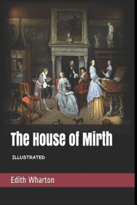 House of Mirth Illustrated