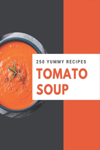 250 Yummy Tomato Soup Recipes