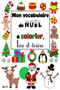 Mon vocabulaire de Noël à colorier, lire et écrire