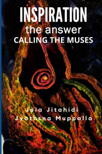 INSPIRATION the Answer: Calling the Muses