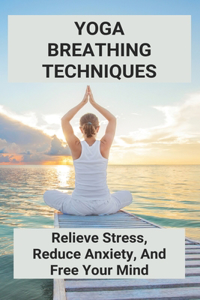 Yoga Breathing Techniques