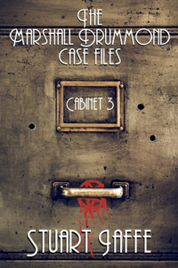 Marshall Drummond Case Files: Cabinet 3