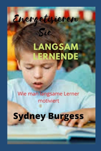 Energetisieren Sie langsam Lernende