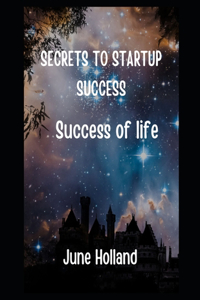 Secrets to Startup Success