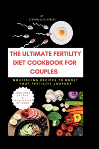 Ultimate Fertility Diet Cookbook for Couples