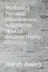 Mastering Personal Effectiveness