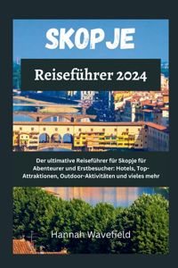 Skopje Reiseführer 2024