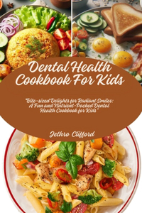 Dental Health Cookbook For Kids