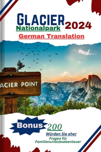 Glacier-Nationalpark Reiseführer 2024