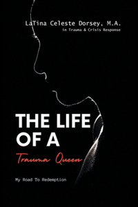 Life Of a Trauma Queen
