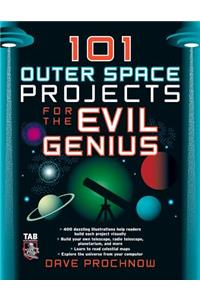 101 Outer Space Projects for the Evil Genius