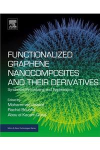 Functionalized Graphene Nanocomposites and Their Derivatives