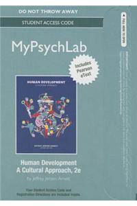 New Mypsychlab with Pearson Etext -- Standalone Access Card -- For Human Development: A Cultural Approach