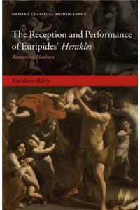 The Reception and Performance of Euripides' Herakles