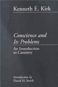 Conscience and Its Problems: An Introduction to Casuistry