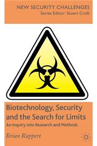 Biotechnology, Security and the Search for Limits