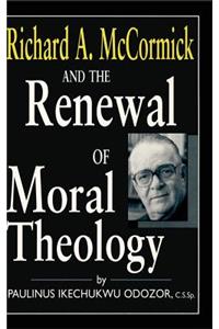 Richard a McCormick Renewal of Moral