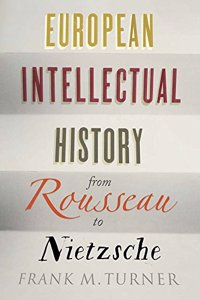 European Intellectual History from Rousseau to Nietzsche