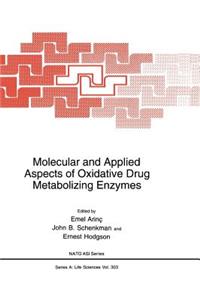 Molecular and Applied Aspects of Oxidative Drug Metabolizing Enzymes