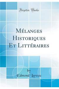 Mï¿½langes Historiques Et Littï¿½raires (Classic Reprint)