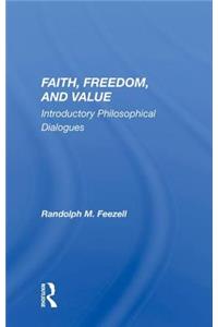 Faith, Freedom, And Value