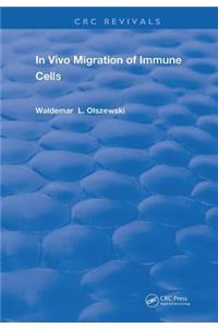 In Vivo Migration of Immune Cells