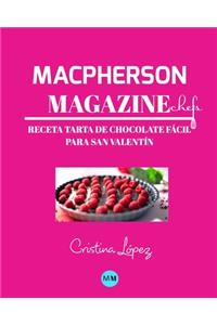 Macpherson Magazine Chef's - Receta Tarta de chocolate fácil para San Valentín