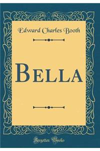 Bella (Classic Reprint)