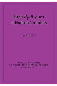 High PT Physics at Hadron Colliders