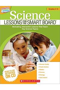Science Lessons for the Smart Board(tm) Grades 4-6