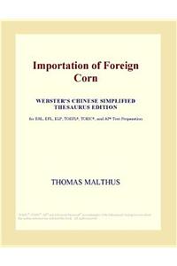 Importation of Foreign Corn (Webster's Chinese Simplified Thesaurus Edition)