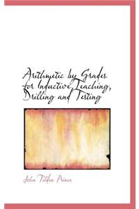 Arithmetic by Grades for Inductive Teaching, Drilling and Testing