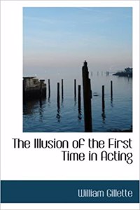 Illusion of the First Time in Acting