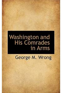 Washington and His Comrades in Arms