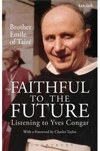 Faithful to the Future