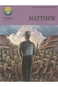 Lifelight: Matthew, Part 2 - Study Guide