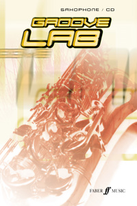 Groove Lab: Alto Sax [With CD (Audio)]