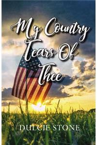 My Country Tears of Thee