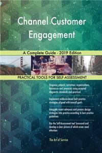 Channel Customer Engagement A Complete Guide - 2019 Edition