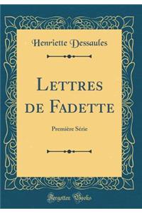 Lettres de Fadette: PremiÃ¨re SÃ©rie (Classic Reprint)