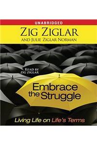 Embrace the Struggle